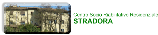 Centro Socio Riabilitativo Residenziale STRADORA