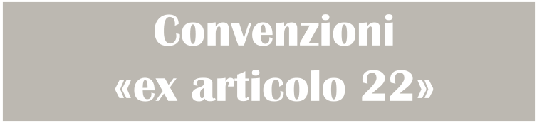 Convenzioni  «ex articolo 22»