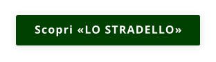 Scopri «LO STRADELLO»